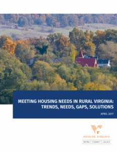 MEETING HOUSING NEEDS IN RURAL VIRGINIA: TRENDS, NEEDS, GAPS, SOLUTIONS APRIL 2017