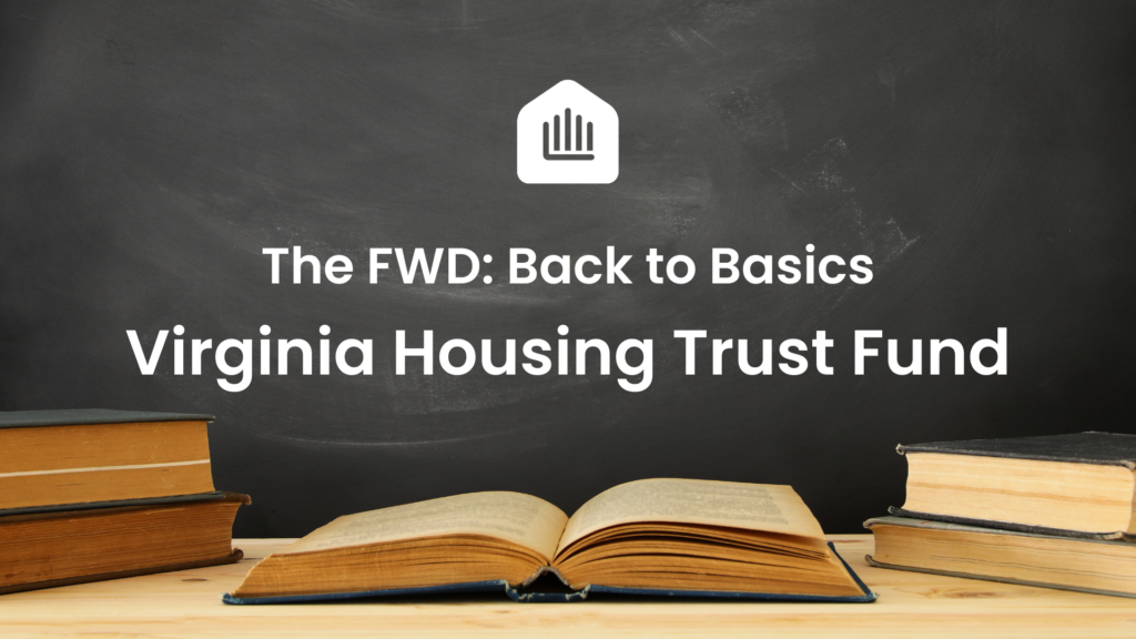 Back to Basics Virginia Housing Trust Fund HousingForward Virginia